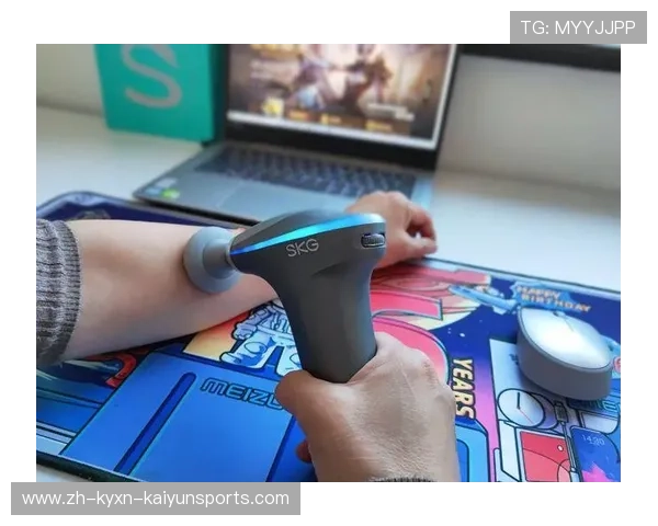 足球按摩仪器在比赛后是否能有效缓解球员肌肉酸痛与血液循环问题 足球按摩仪器在比赛后是否能有效缓解球员肌肉酸痛与血液循环问题